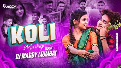 Koli Hits Mashup - DJ Maddy Mumbai & Hrushi B 2022
